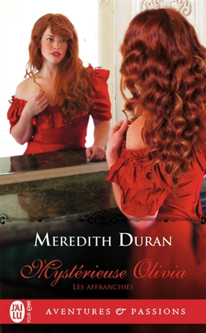 Les affranchies. Vol. 2. Mystérieuse Olivia - Meredith Duran