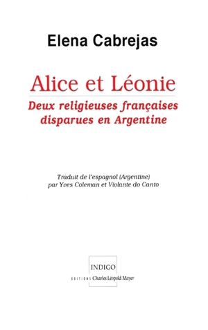 Alice et Léonie : deux religieuses françaises disparues en Argentine - Elena Cabrejas