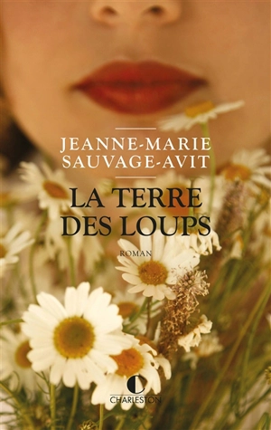 La terre des loups - Jeanne-Marie Sauvage-Avit