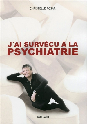 J'ai survécu à la psychiatrie - Christelle Rosar