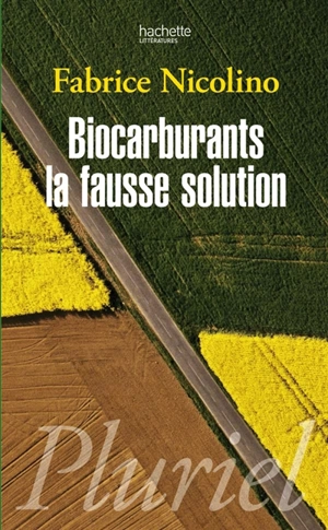 Biocarburants, la fausse solution - Fabrice Nicolino