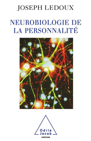 Neurobiologie de la personnalité - Joseph E. LeDoux