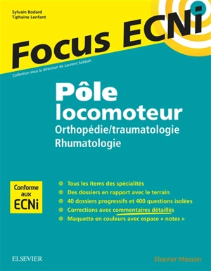 Pôle locomoteur : orthopédie-traumatologie et rhumatologie : apprendre et raisonner pour les ECNi - Sylvain Bodard