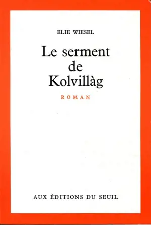 Le serment de Kolvillag - Elie Wiesel