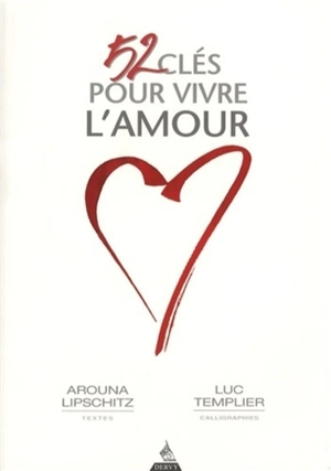 52 clés pour vivre l'amour - Arouna Lipschitz