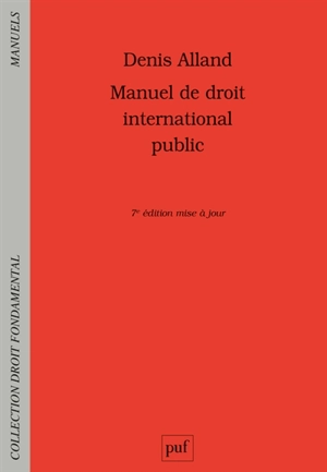 Manuel de droit international public - Denis Alland