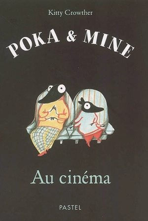 Poka et Mine. Au cinéma - Kitty Crowther