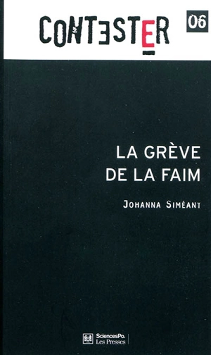 La grève de la faim - Johanna Siméant-Germanos