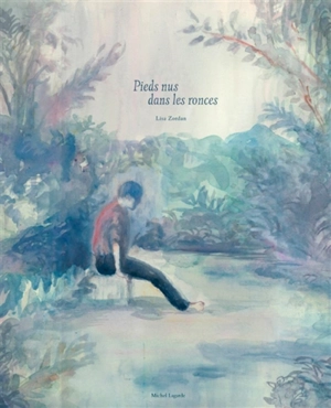 Pieds nus dans les ronces - Lisa Zordan