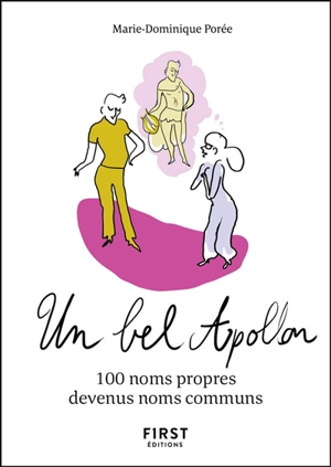 Un bel Apollon : 100 noms propres devenus noms communs - Marie-Dominique Porée