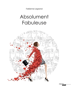 Absolument fabuleuse - Fabienne Legrand