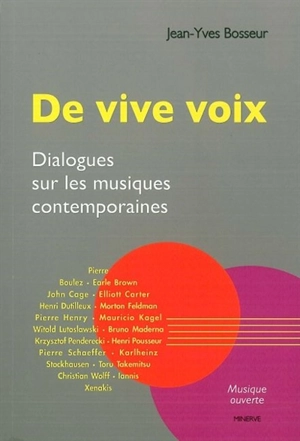 De vive voix : dialogues sur les musiques contemporaines - Jean-Yves Bosseur