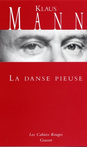 La danse pieuse : livre d'aventures d'une jeunesse - Klaus Mann