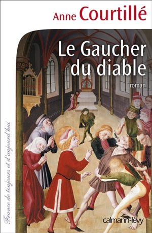 Le gaucher du diable - Anne Courtillé