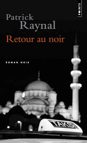 Retour au noir - Patrick Raynal