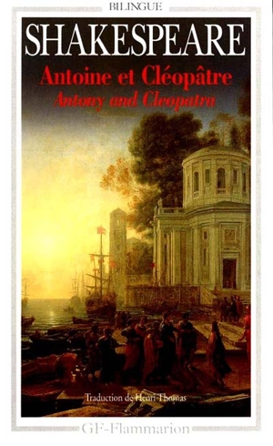 Antoine et Cléopâtre. Antony and Cleopatra - William Shakespeare