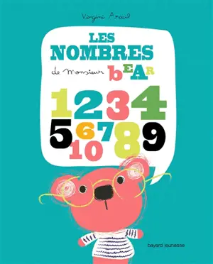 Les nombres de Monsieur Bear. Numbers - Virginie Aracil