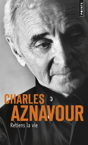 Retiens la vie - Charles Aznavour