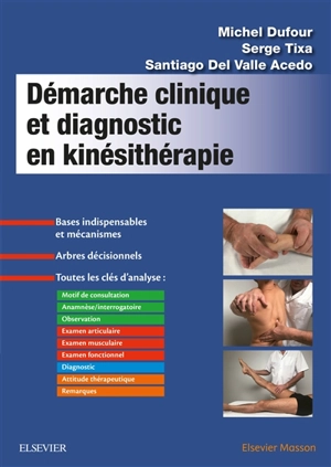 Démarche clinique et diagnostic en kinésithérapie - Michel Dufour