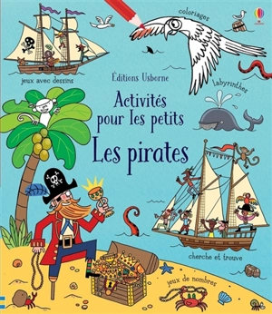 Les pirates : activités pour les petits - Rebecca Gilpin