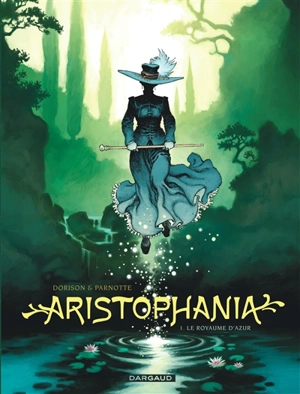 Aristophania. Vol. 1. Le royaume d'azur - Xavier Dorison