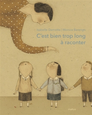 C'est bien trop long à raconter - Isabelle Damotte