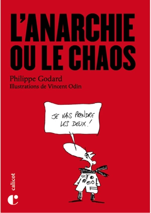 L'anarchie ou le chaos - Philippe Godard