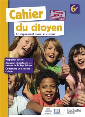 Cahier du citoyen 6e : enseignement moral et civique - Aurélien Cador