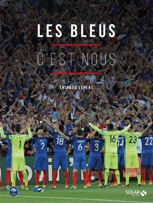 Les Bleus c'est nous - Thibaud Leplat