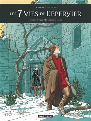 Les 7 vies de l'Epervier : deuxième époque. Vol. 4. Ni Dieu, ni diable - Patrick Cothias