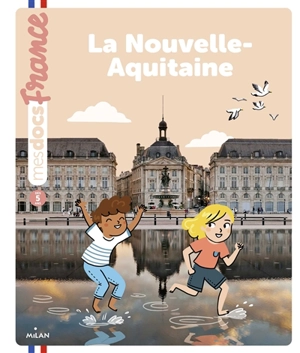 La Nouvelle-Aquitaine - Anne Morel