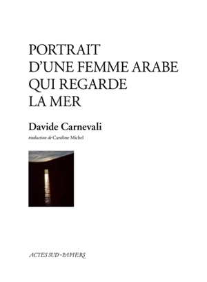 Portrait d'une femme arabe qui regarde la mer - Davide Carnevali