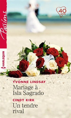 Mariage à Isla Sagrado. Un tendre rival - Yvonne Lindsay