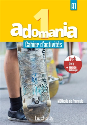 Adomania 1 : méthode de français, A1 : cahier d'activités, pack livre + version numérique - Corina Brillant