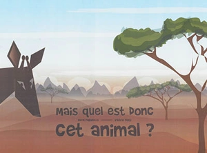 Mais quel est donc cet animal ? - Marie Pagoulatos