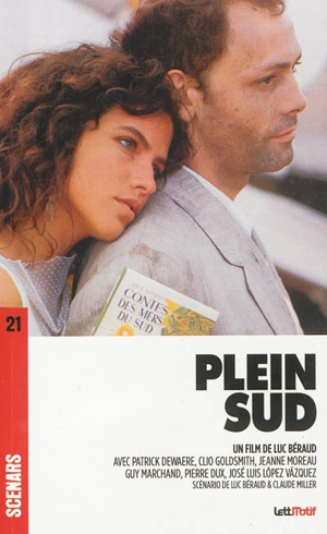 Plein Sud : un film de Luc Béraud - Luc Béraud