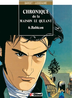 Chroniques de la maison Le Quéant. Vol. 6. Rubicon - Daniel Bardet