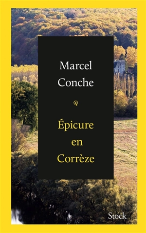 Epicure en Corrèze - Marcel Conche