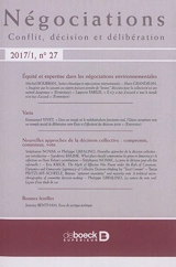 Négociations, n° 1 (2017). Equité et expertise dans les négociations environnementales. Fairness and expertise in environmental negotiations