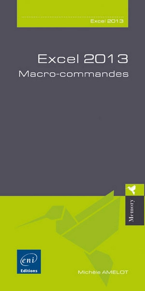 Excel 2013 : macro-commandes - Michèle Amelot