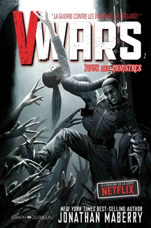 V-wars. Vol. 2. Tous des monstres - Jonathan Maberry