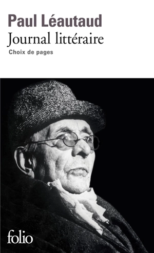 Journal littéraire : choix de pages - Paul Léautaud