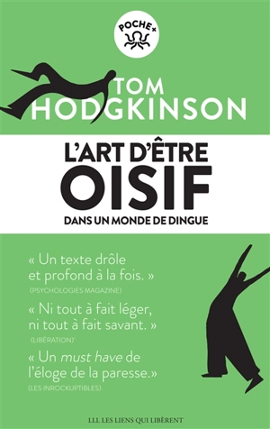 L'art d'être oisif : ... dans un monde de dingue - Tom Hodgkinson