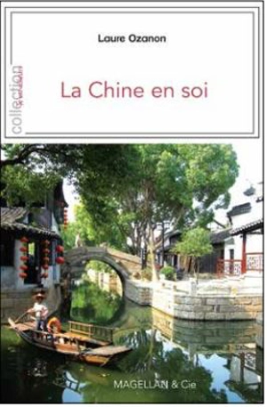 La Chine en soi : dix ans d'aventure ethnographique - Laure Ozanon