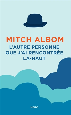 L'autre personne que j'ai rencontrée là-haut - Mitch Albom