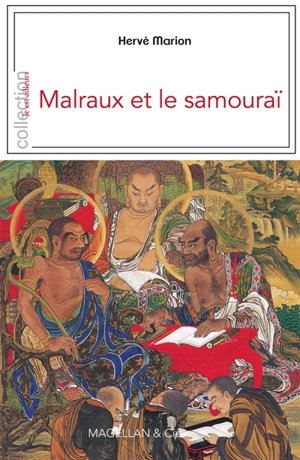 Malraux et le samouraï - Hervé Marion