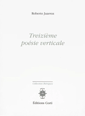 Treizième poésie verticale - Roberto Juarroz