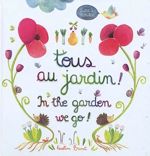 Tous au jardin !. In the garden we go ! - Faustine Brunet