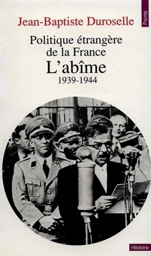 L'Abîme : 1939-1945, politique étrangère de la France - Jean-Baptiste Duroselle