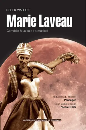 Marie Laveau : comédie musicale. Marie Laveau : a musical - Derek Walcott